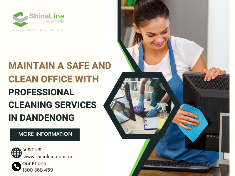 Maintain a Safe and Clean Office with Professional Cleaning Services in Dandenong